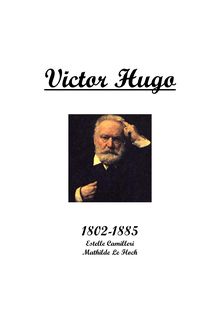 Victor Hugo : biographie de l écrivain et description de ses plus grandes oeuvres