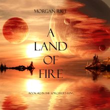 A Land of Fire (Book #12 in the Sorcerer s Ring)