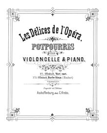 Partition Piano , partie, Potpourris pour violoncelle et Piano, Les Délices de l Opéra - Potpourris for Cello and Piano