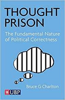 Thought Prison: The Fundamental Nature of Political Correctness