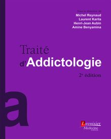 Traité d addictologie (2° Éd.) (Coll. Traités)