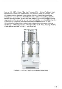 Cuisinart DLC10S Pro Classic 7Cup Food Processor White Home Review