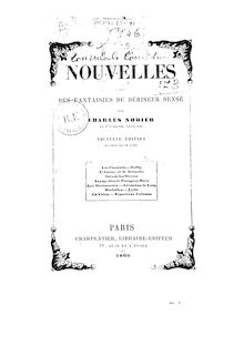 Nouvelles ; suivies des Fantaisies du dériseur sensé / par Charles Nodier,...