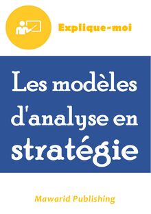 Les modèles d analyse en stratégie