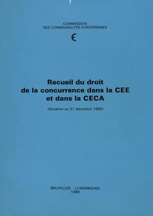 Recueil du droit de la concurrence dans la CEE et dans la CECA