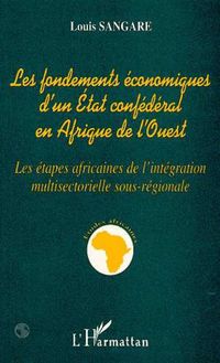 Les fondements économiques d un état confédéral en Afrique de l ouest