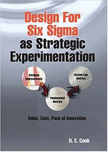 Design for Six Sigma as Strategic Experimentation