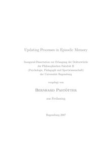 Updating processes in episodic memory [Elektronische Ressource] / vorgelegt von Bernhard Pastötter