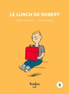 Le lunch de Robert : Robert et moi - 5