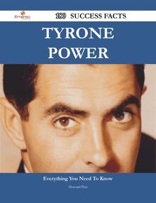 Tyrone Power 180 Success Facts - Everything you need to know about Tyrone Power