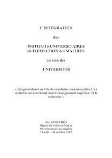 L intégration des instituts universitaires de formation des maîtres au sein des universités - « Des procédures en voie de conclusion aux nécessités d unvéritable enracinement dans l enseignement supérieur et la recherche »