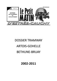 TRAMWAY BETHUNE-BRUAY, TRAMWAY ARTOIS-GOHELLE, BHNS/BUSWAY: DOSSIER 2002-2011. VOIR AUSSI: "T" COMME TRAIN...   