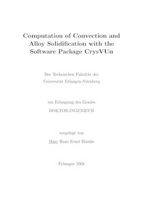 Computation of convection and alloy solidification with the software package CrysVUn [Elektronische Ressource] / vorgelegt von Marc Hans Ernst Hainke