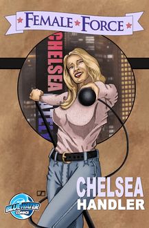Female Force: Chelsea Handler