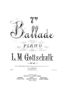 Partition complète, Ballade No.7, Op.87, Gottschalk, Louis Moreau
