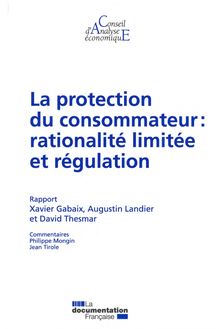 La protection du consommateur : rationalité limitée et régulation