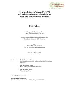 Structural study of human FKBP38 and its interaction with calmodulin by NMR and computational methods [Elektronische Ressource] / von Mitcheell Maestre Martínez