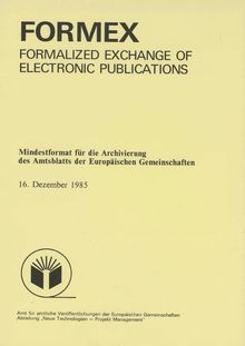 FORMEX - Mindestformat für die Archivierung des Amtsblatts der Europäischen Gemeinschaften. 16. Dezember 1985