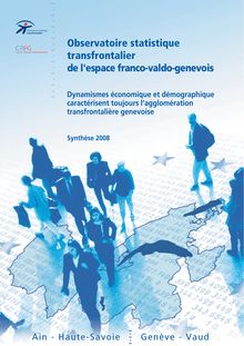Dynamismes économique et démographique caractérisent toujours lagglomération transfrontalière genevoise (synthèse 2008)