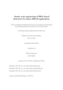 Atomic scale engineering of HfO2–based dielectrics for future DRAM applications [Elektronische Ressource] / Piotr Dudek. Betreuer: Dieter  Schmeisser