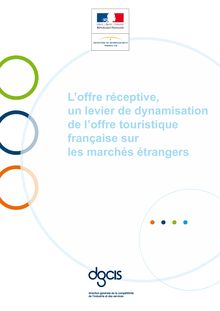 DGCIS : L’offre réceptive, un levier de dynamisation de l’offre touristique française sur les marchés étrangers
