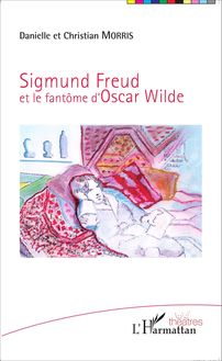 Sigmund Freud et le fantôme d Oscar Wilde