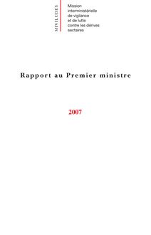 Mission interministérielle de vigilance et de lutte contre les dérives sectaires - MIVILUDES : rapport au Premier ministre 2007