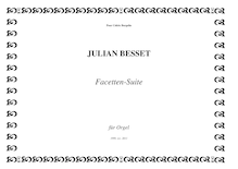 Partition complète, Facetten-, A Suite for the Organ, Besset, Julian Raoul