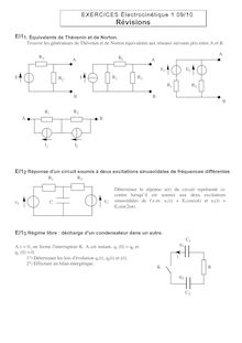 EXERCICES Électrocinétique Révisions El11 Équivalents de Thévenin et de Norton Trouver les générateurs de Thévenin et de Norton équivalents aux réseaux suivants pris entre A et B E