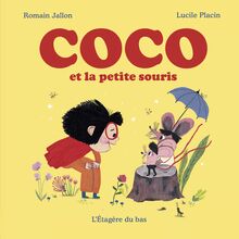 Coco et la petite souris : Collection "Les mondes de Coco"