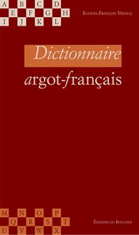 Dictionnaire argot-français - Vidocq