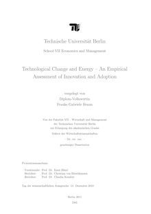 Technological Change and Energy - An Empirical Assessment of Innovation and Adoption [Elektronische Ressource] / Frauke Gabriele Braun. Betreuer: Christian von Hirschhausen