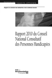 Rapport 2010 du Conseil national consultatif des personnes handicapées