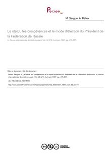 Le statut, les compétences et le mode d élection du Président de la Fédération de Russie - article ; n°2 ; vol.49, pg 475-501
