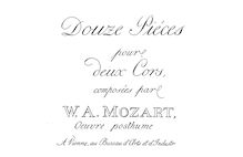 Partition parties complètes, 12 cor Duos, 12 Duets, Mozart, Wolfgang Amadeus
