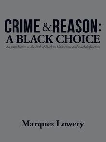 Crime & Reason: a Black Choice