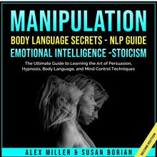 Manipulation: Body Language Secrets - NLP Guide - Emotional Intelligence - Stoicism