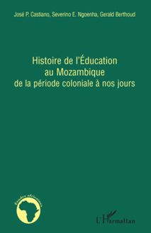 Histoire de l Education au Mozambique de la période coloniale à nos jours