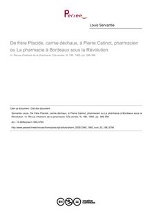 De frère Placide, carme déchaux, à Pierre Catinot, pharmacien ou La pharmacie à Bordeaux sous la Révolution - article ; n°186 ; vol.53, pg 386-396