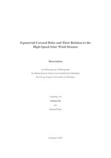 Equatorial coronal holes and their relation to the high-speed solar wind streams [Elektronische Ressource] / vorgelegt von Lidong Xia