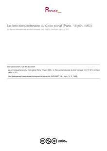 Le cent cinquantenaire du Code pénal (Paris, 18 juin. I960).. - compte-rendu ; n°2 ; vol.13, pg 371-371