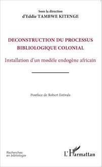 Déconstruction du processus bibliologique colonial