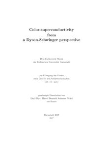 Color superconductivity from a Dyson-Schwinger perspective [Elektronische Ressource] / von Marcel Dominik Johannes Nickel