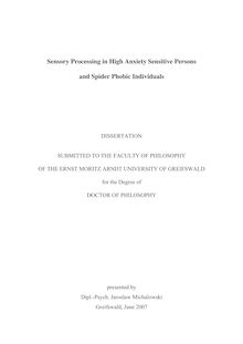 Sensory processing in high anxiety sensitive persons and spider phobic individuals [Elektronische Ressource] / presented by Michalowski Jaroslaw
