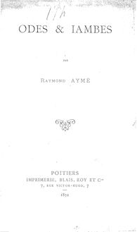 Odes et ïambes / par Raymond Aymé