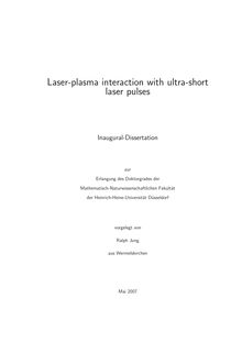 Laser plasma interaction with ultra-short laser pulses  [Elektronische Ressource] / vorgelegt von Ralph Jung