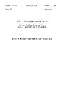 Environnement économique et juridique 2004 Gestion de la production BTS Métiers de l audiovisuel