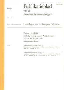 Publikatieblad van de Europese Gemeenschappen Handelingen van het Europese Parlement Zitting 1983-1984. Volledig verslag van de Vergaderingen van 29 en 30 juni 1983