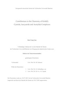 Contributions to the chemistry of gold(I) cyanide, isocyanide and acetylide complexes [Elektronische Ressource] / Ruei-Yang Liau