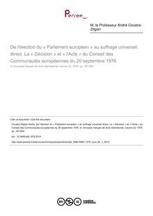 De l élection du « Parlement européen » au suffrage universel direct. La « Décision » et « l Acte » du Conseil des Communautés européennes du 20 septembre 1976 - article ; n°1 ; vol.22, pg 787-804